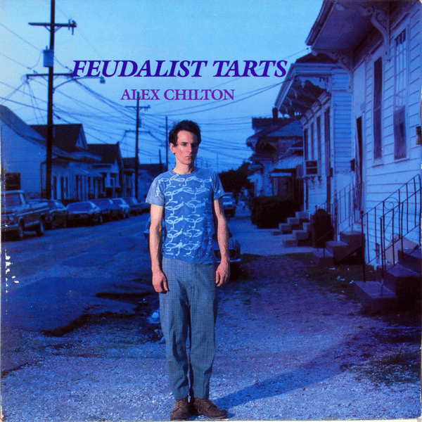 ALEX CHILTON - Feudalist Tarts (VG+/VG) Vinyl - JWrayRecords