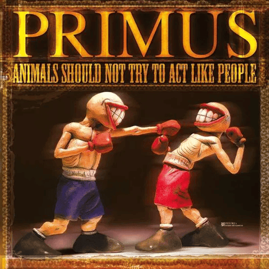 PRIMUS - Animals Should Not Try To Act Like People EP Vinyl - JWrayRecords