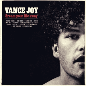 VANCE JOY - Dream Your Life Away Vinyl - JWrayRecords