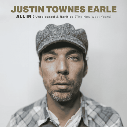 JUSTIN TOWNES EARLE - ALL IN: Unreleased & Rarities (The New West Years) Vinyl