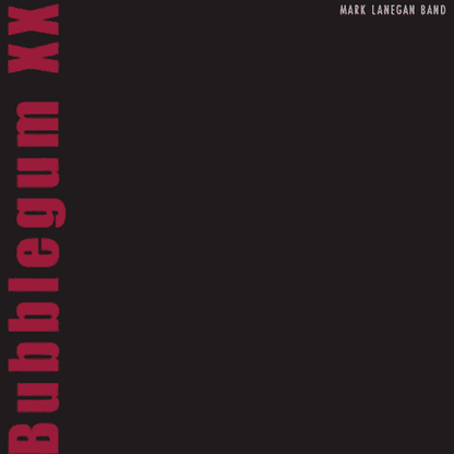 MARK LANEGAN - Bubblegum XX Vinyl