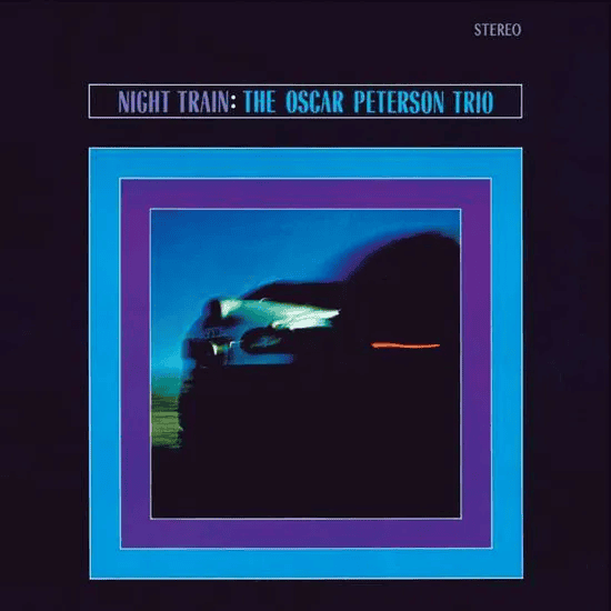 THE OSCAR PETERSON TRIO - Night Train Vinyl