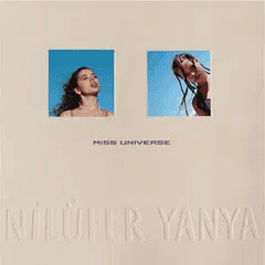 NILUFER YANYA - Miss Universe Vinyl