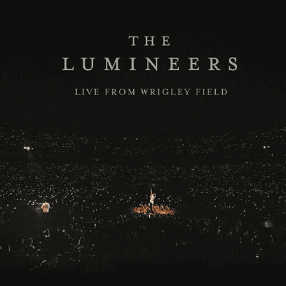 THE LUMINEERS - Live From Wrigley Field Vinyl