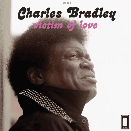 CHARLES BRADLEY - Victim Of Love Vinyl