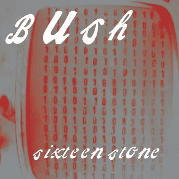 BUSH - Sixteen Stone 30th Anniversary Vinyl