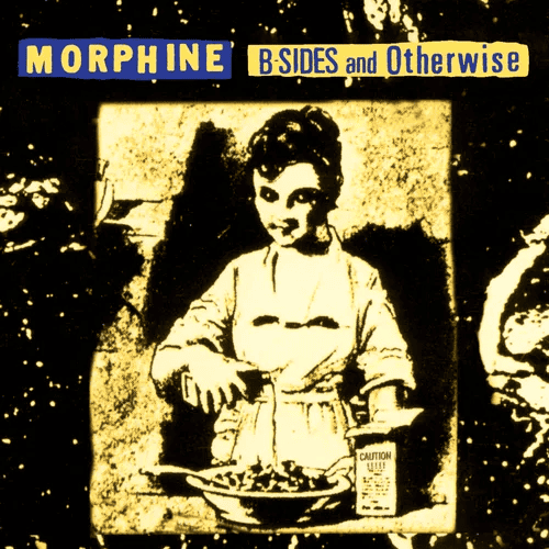 MORPHINE - B Sides and Otherwise RSD Black Friday 2024 Vinyl