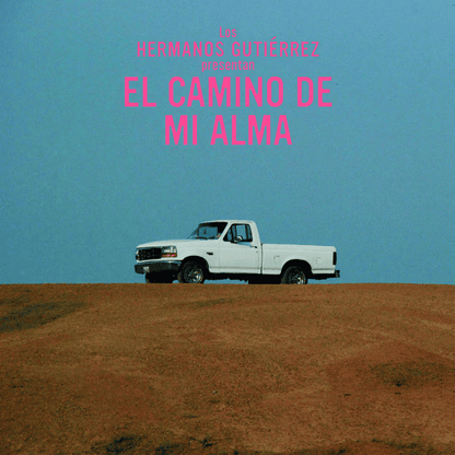 HERMANOS GUTIERREZ - El Camino De Mi Alma Vinyl