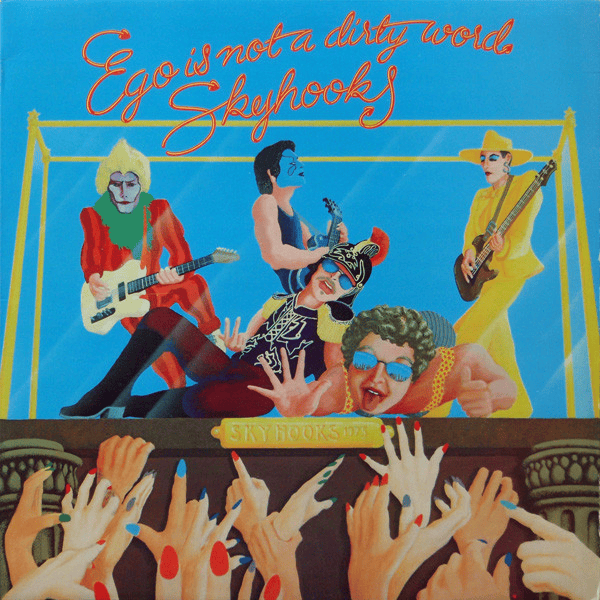 SKYHOOKS - Ego Is Not A Dirty Word (G+/VG) Vinyl