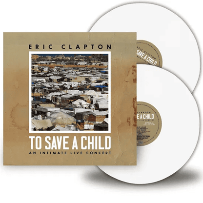 ERIC CLAPTON - To Save A Child Vinyl