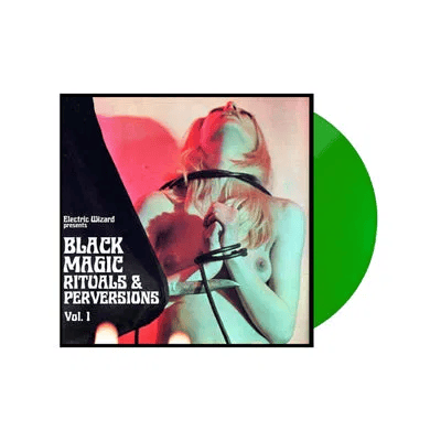 ELECTRIC WIZARD - Black Magic Rituals & Perversions Vol. 1 Vinyl