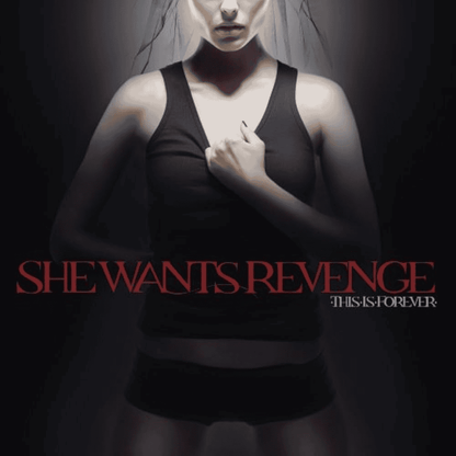 SHE WANTS REVENGE - This Is Forever Vinyl