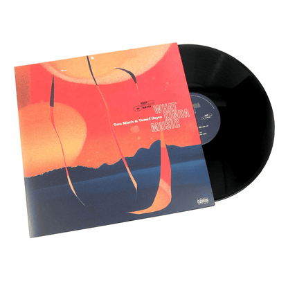 TOM MISCH & YUSSEF DAYES - What Kinda Music Vinyl