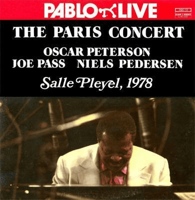 Oscar Peterson, Joe Pass, Niels Pedersen* ‎– The Paris Concert: Salle Pleyel, 1978