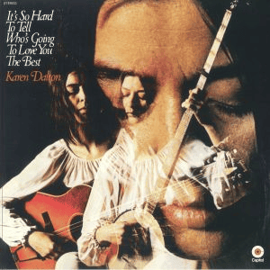 KAREN DALTON - It's So Hard To Tell Who's Going To Love You The Best Vinyl