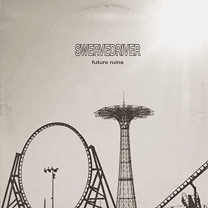 SWERVEDRIVER - Future Ruins Vinyl