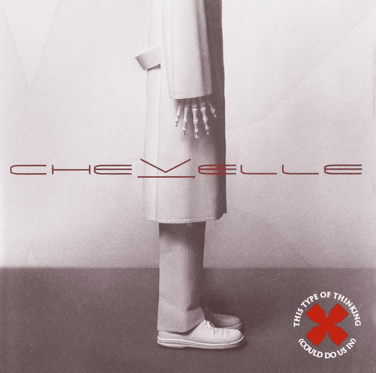 CHEVELLE - This Type Of Thinking (Could Do Us In) Vinyl