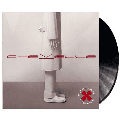 CHEVELLE - This Type Of Thinking (Could Do Us In) Vinyl