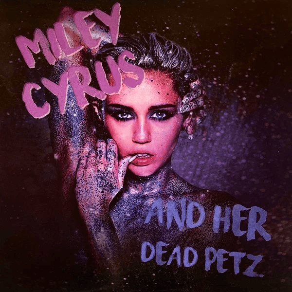 MILEY CYRUS – Miley Cyrus & Her Dead Petz Vinyl
