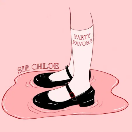 SIR CHLOE - Party Favors Vinyl