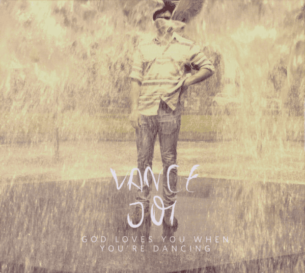 VANCE JOY - God Loves You When You're Dancing EP Vinyl