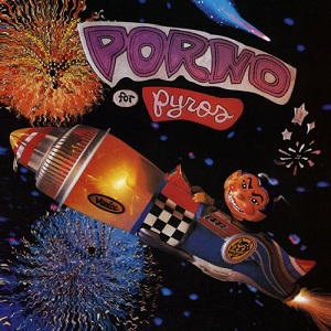 PORNO FOR PYROS - Porno For Pyros (Rhino Reserve) (Rocktober 2025) Vinyl