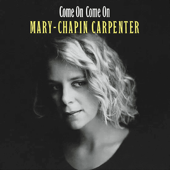 MARY CHAPIN CARPENTER - Come On Come On Vinyl