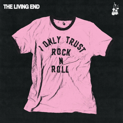 THE LIVING END - I Only Trust Rock n Roll Vinyl