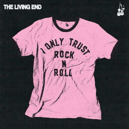 THE LIVING END - I Only Trust Rock n Roll Vinyl