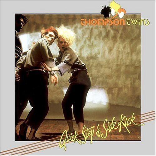 THOMPSON TWINS -  Quick Step & Side Kick (VG/VG+) Vinyl