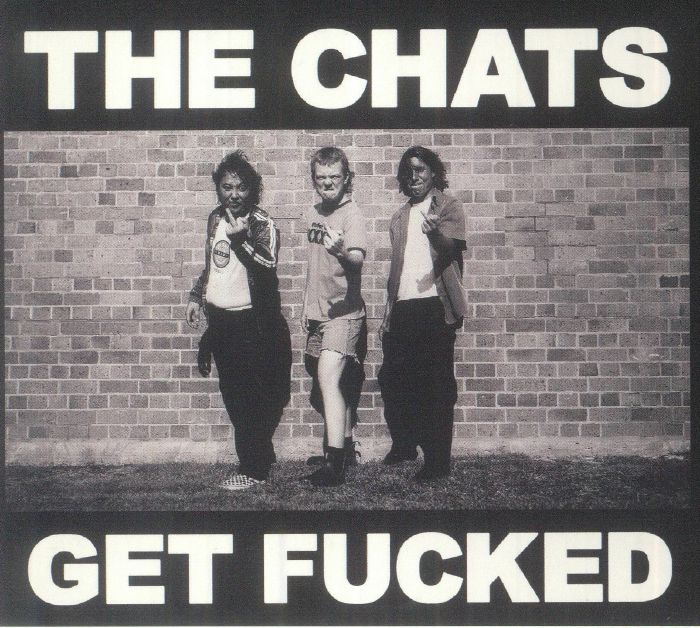 THE CHATS - Get Fucked Vinyl