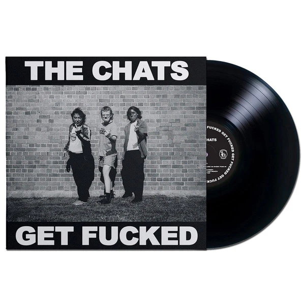 THE CHATS - Get Fucked Vinyl