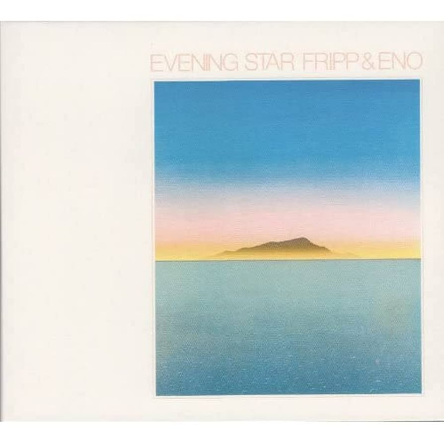 FRIPP & ENO - Evening Star Vinyl