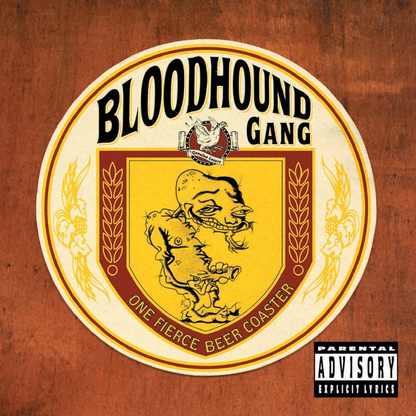 BLOODHOUND GANG - One Fierce Beer Coaster Vinyl