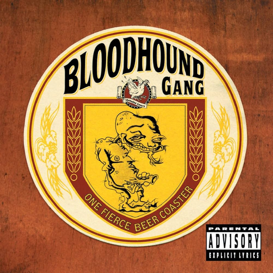 BLOODHOUND GANG - One Fierce Beer Coaster Vinyl