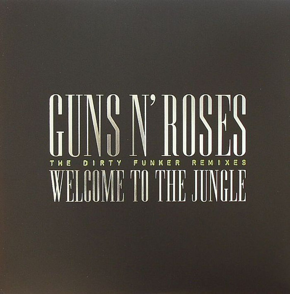 GUNS N ROSES - The Dirty Funker Remixes: Welcome To The Jungle (NM/NM) Vinyl JWrayRecords