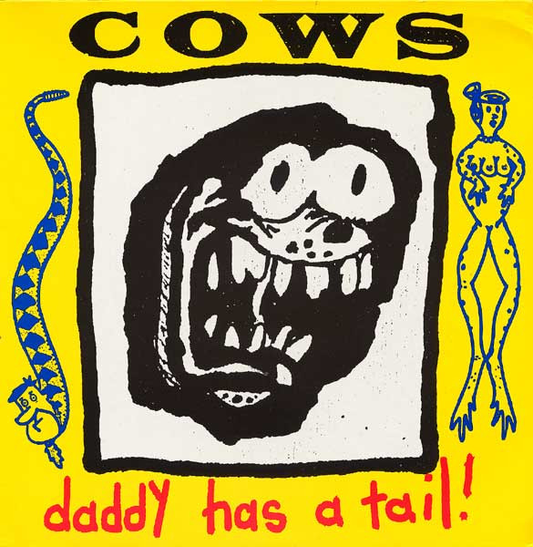 COWS -  Daddy Has A Tail! (VG+/VG) Vinyl JWrayRecords