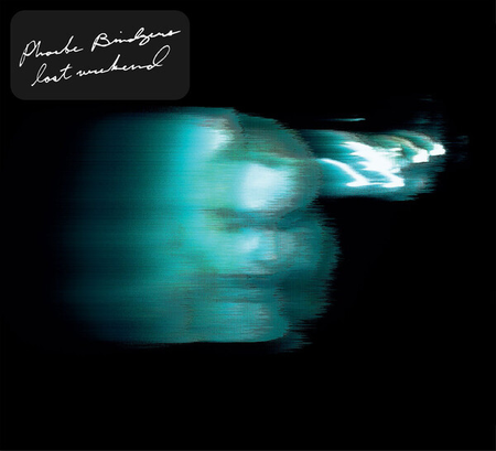 PHOEBE BRIDGERS - Lost Weekend Vinyl JWrayRecords