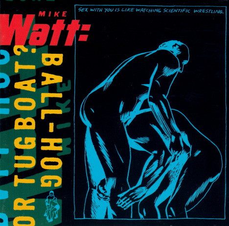 MIKE WATT - Ball-Hog Or Tugboat? (VG+/VG) Vinyl JWrayRecords