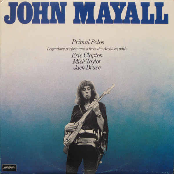 JOHN MAYALL - Primal Solos (NM/NM) Vinyl JWrayRecords