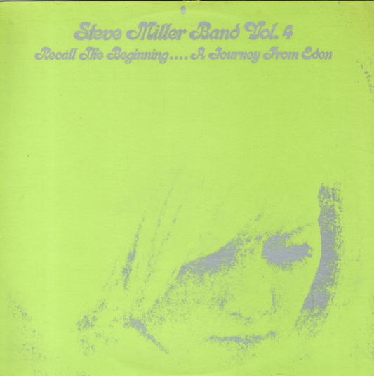 STEVE MILLER BAND - Vol. 4 - Recall the Beginning... A Journey From Eden (VG+/VG+) Vinyl JWrayRecords