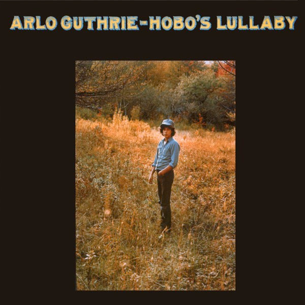 ARLO GUTHRIE - Hobo's Lullaby (VG+/VG) Vinyl JWrayRecords