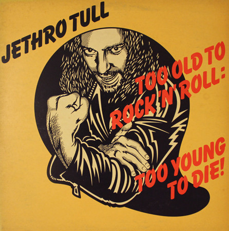 JETHRO TULL - Too Old To Rock 'N' Roll: Too Young To Die! (VG/VG+) Vinyl JWrayRecords