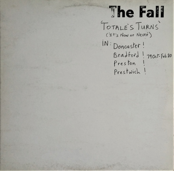 THE FALL - Totale's Turns (It's Now Or Never) (VG+/NM) Vinyl JWrayRecords