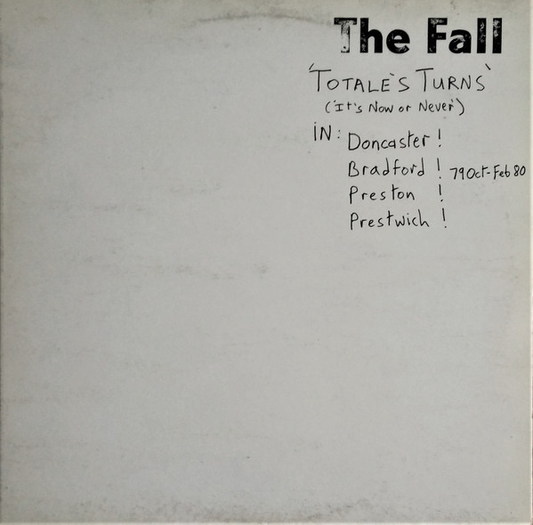 THE FALL - Totale's Turns (It's Now Or Never) (VG+/NM) Vinyl JWrayRecords