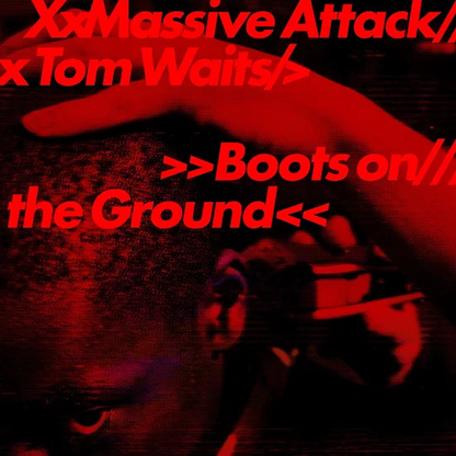 MASSIVE ATTACK/TOM WAITS - Boots On The Ground Vinyl JWrayRecords