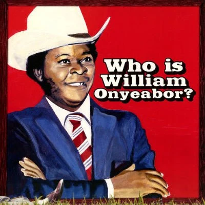 WILLIAM ONYEABOR - World Psychedelic Classics 5: Who Is William Onyeabor? Vinyl JWrayRecords