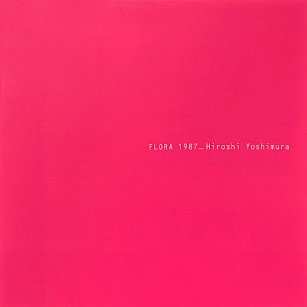 HIROSHI YOSHIMURA - Flora Vinyl JWrayRecords
