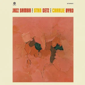 CHARLIE BYRD & STAN GETZ - Jazz Samba JWrayRecords