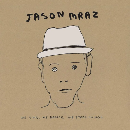 JASON MRAZ - We Sing We Dance We Steal Things Vinyl JWrayRecords